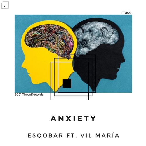 Esqobar, Vil María - Anxiety [TR100]